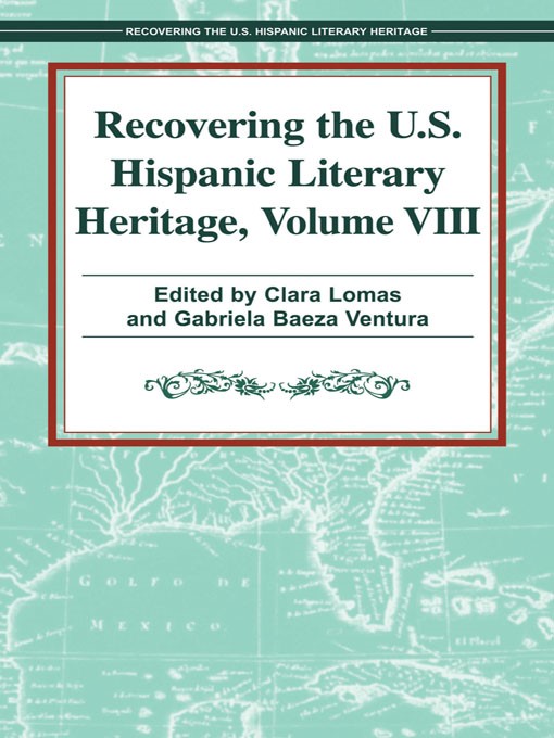 Title details for Recovering the U. S. Hispanic Literary Heritage, Volume VIII by Clara Lomas - Available